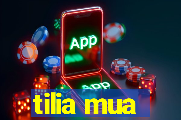 tilia mua